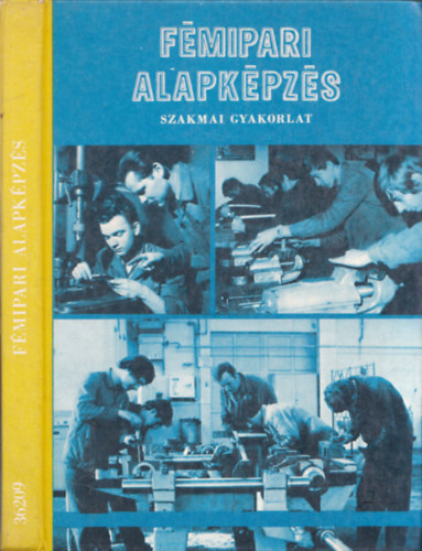 Simon Sándor - Fémipari alapképzés (Szakmai gyakorlat)