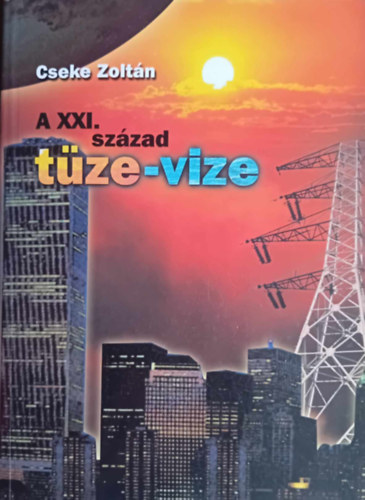 Cseke Zoltn - A XXI. szzad tze-vize