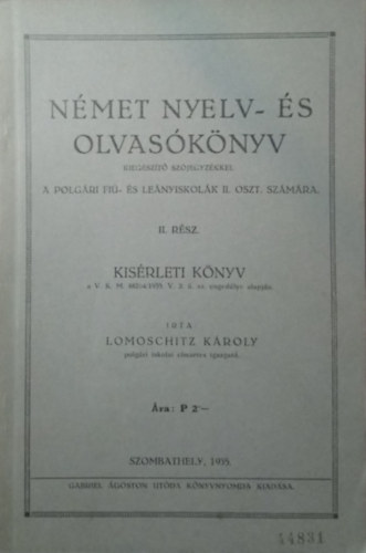 Lomoschitz Károly - Német nyelv- és olvasókönyv kiegészítő szójegyzékkel a polgári fiú- és leányiskolák II. oszt. számára - II. rész