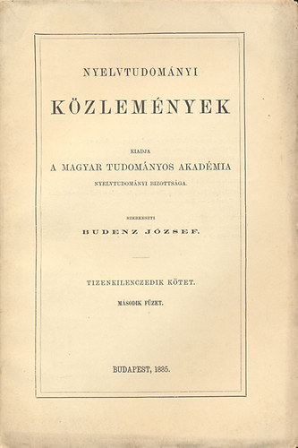 Budenz József (szerk.) - Nyelvtudományi közlemények - 19. kötet 2. füzet - 1885.