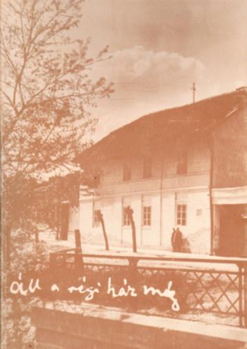 Vendel-Mohay Lajosn� - "�ll a r�gi h�z m�g..."- Babits Mih�ly sz�l�h�za