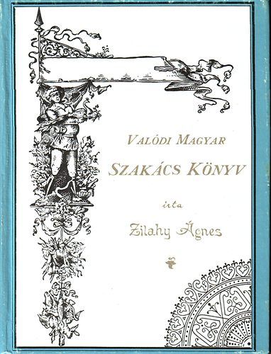 Zilahy �gnes - Val�di magyar szak�csk�nyv