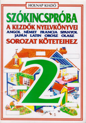 Holnap Kiad� - Sz�kincspr�ba a kezd�k nyelvk�nyvei sorozataihoz 2