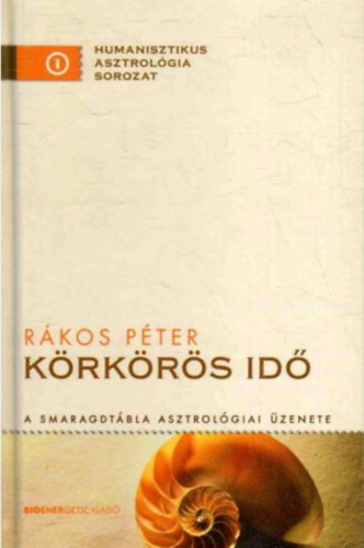 Rkos Pter - Krkrs id - A Smaragdtbla asztrolgiai zenete
