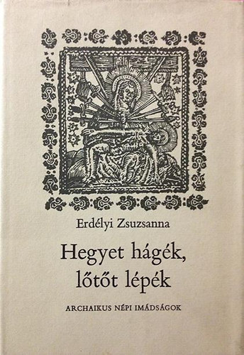 Erdlyi Zsuzsanna - Hegyet hgk, ltt lpk