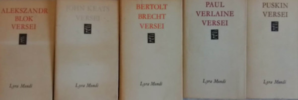 ?. ???? , John Keats, Brecht Bertolt, Paul Verlaine, Alexander Szergejevics Puskin Lyra Mundi (Alekszandr Alekszandrovics Blok) - Lyra Mundi knyvcsomag (5db) Alekszandr Blok versei, John Keats versei, Bertolt Brecht versei, Paul Verlaine versei, Puskin versei