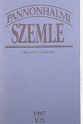 Pannonhalmi szemle 1997 V/1 - erő a szelídségben