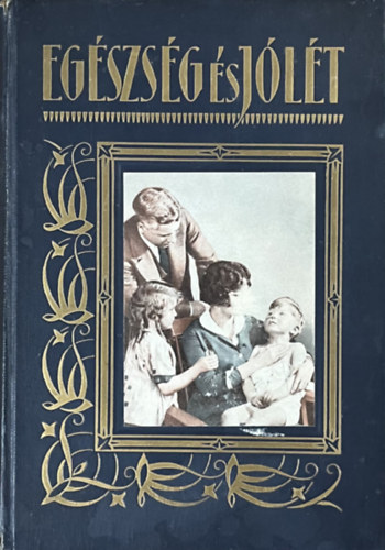 Dr. Br�d Miksa  (�tdolgozta) - Eg�szs�g �s j�l�t - Hogyan �rhet� el?