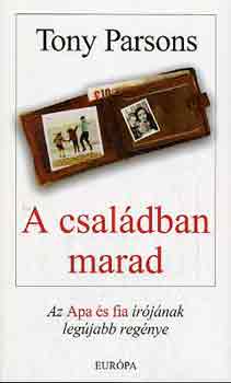 Tony Parsons - A csaldban marad