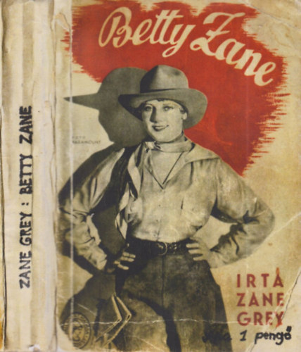 Zane Grey - Betty Zane