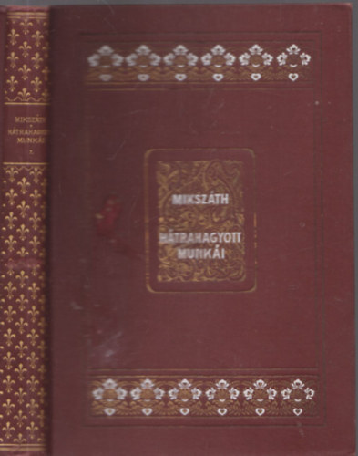 Mikszáth Kálmán - Mikszáth Kálmán hátrahagyott munkái I. - Emlékezések, tanulmányok