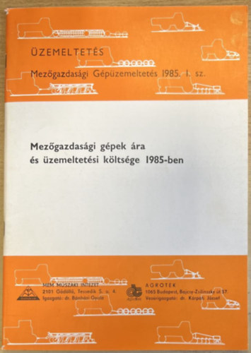 Mez�gazdas�gi g�pek �ra �s �zemeltet�si k�lts�ge 1985-ben