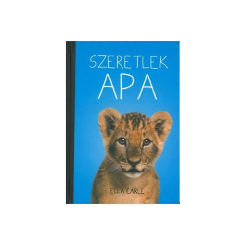 Ella Earle - Szeretlek Apa