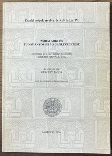 Kincses Kov�cs �va - Zsirai Mikl�s tudom�nyos �s mag�nlevelez�se