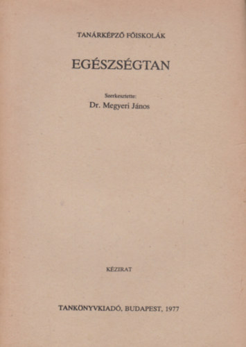 Dr. Megyeri Jnos - Egszsgtan