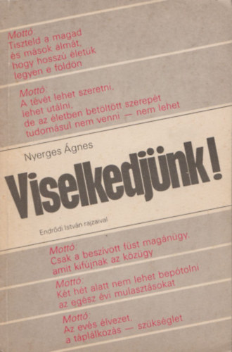 Nyerges gnes - Viselkedjnk! (Dediklt)