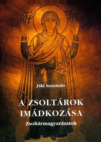 Jki Szaniszl - A zsoltrok imdkozsa