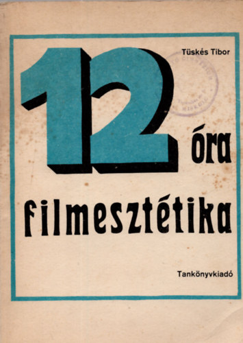 T�sk�s Tibor - 12 �ra filmeszt�tika