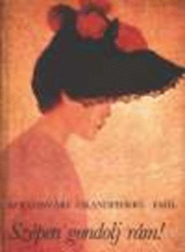 Kolozsvári Grandpierre Emil - Szépen gondolj rám!