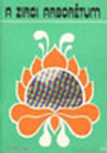 Papp J�zsef - A zirci arbor�tum (Parkismertet�)