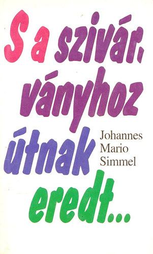 Johannes, Mario Simmel - S a szivrvnyhoz tnak eredt