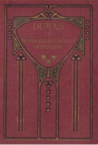 Alexandre Dumas - A monsoreaui hölgy bosszúja