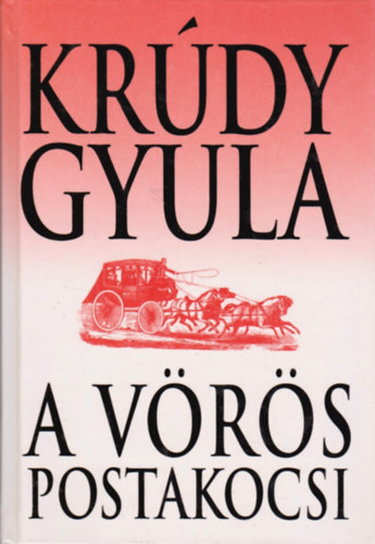 Kr�dy Gyula - A v�r�s postakocsi
