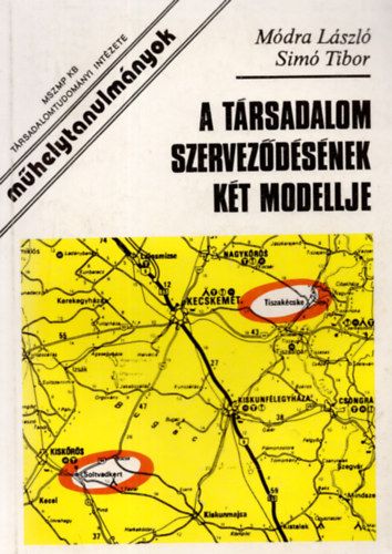 Mdra Lszl - Sim Tibor - A trsadalom szervezdsnek kt modellje