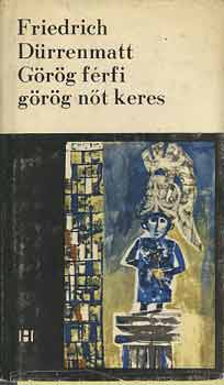 Friedrich D�rrenmatt - G�r�g f�rfi g�r�g n�t keres