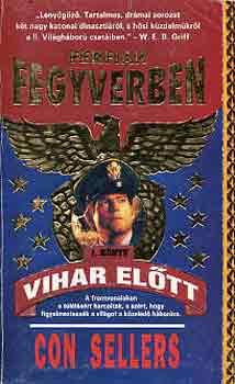Con Sellers - Férfiak fegyverben I.: Vihar előtt