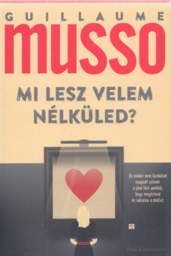 Guillaume Musso - Mi lesz velem nlkled?