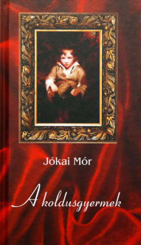 Jkai Mr - A koldusgyermek