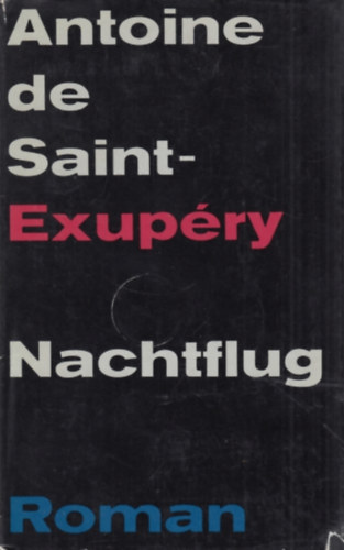 Antoine de Saint-Exupéry - Nachtflug