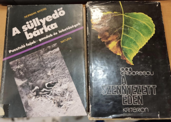 Ioan Grigorescu Norman Myers - 2 db természetvédelem: A süllyedő bárka (Pusztuló fajok - gondok és lehetőségek) + A szennyezett Éden