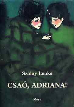 Szalay Lenke - Csa, Adriana!