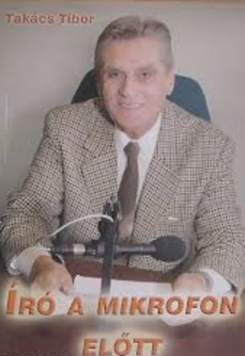 Tak�cs Tibor - �r� a mikrofon el�tt