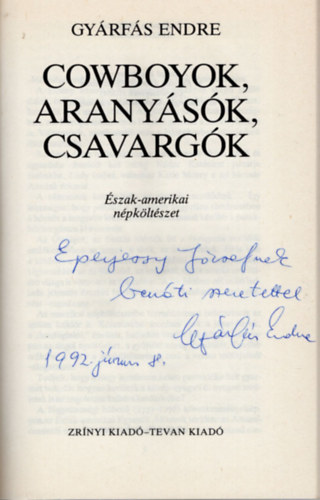Gyrfs Endre - Cowboyok, aranysk, csavargk (dediklt)