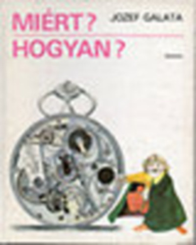 Jozef Galata - Mi�rt? Hogyan?