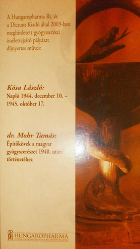 Kósa László-Dr. Mohr Tamás - Napló-Építőkövek a magyar gyógyszerészet 1940 utáni történetéhez