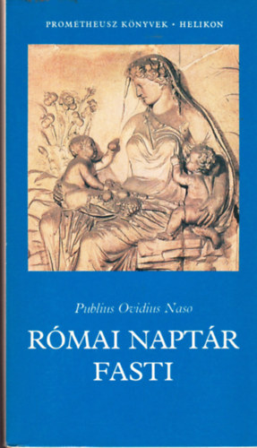 Publius Ovidius Naso - Rmai naptr-Fasti