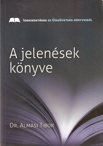 Almsi Tibor - A Jelensek knyve