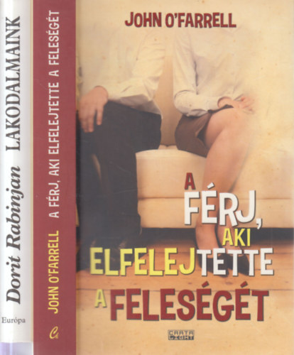 Dorit Rabinjan John O'Farrell - 2 db. romantikus regény (A férj, aki elfelejtette a feleségét + Lakodalmaink)