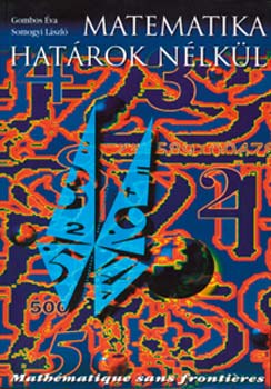 Gombos �va; Somogyi L�szl� - Matematika hat�rok n�lk�l