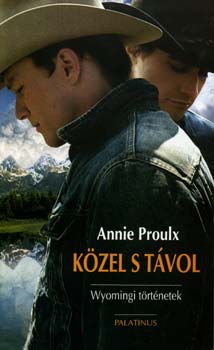 Annie Proulx - Kzel s tvol - Wyomingi trtnetek