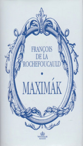 Francois de La Rochefoucauld - Maximk