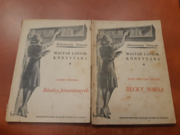 Tábori Piroska kate douglas wiggin - 2 db Magyar lányok könyvtára: Becky sorsa, Básthy kisasszonyok