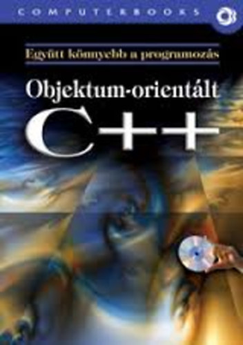 Benk� Tiborn�, Benk� L�szl� Poppe Andr�s - Objektum-orient�lt programoz�s C++ nyelven