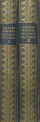 Csathó Kálmán - Kluger és társa I-II.
