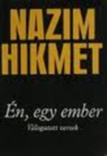 Nazim Hikmet - n, egy ember