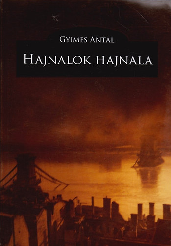 Gyimes Antal - Hajnalok hajnala